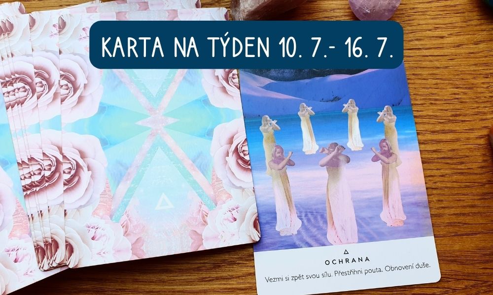 Karta na týden 10.7. — 16.7.