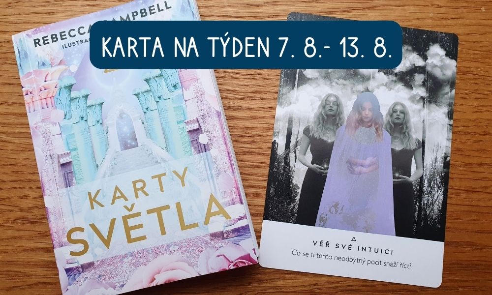 Karta na týden 7.8.. — 13.8.